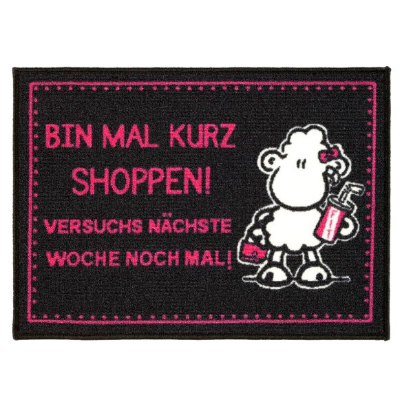 Sheepworld Fußmatte - "Bin mal kurz shoppen! Versuchs nächste Woche noch mal", ca. 50 x 70 cm 