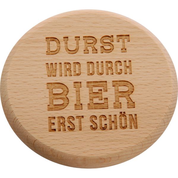 Spruchreif Bierdeckel/Glasabdecker "Durst wird durch Bier erst schön"