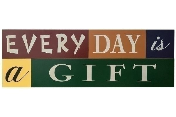 MyFlair Spruchtafel "Every day is a gift"
